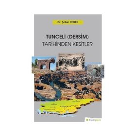 Tunceli-Dersim-Tarihinden Kesitler - Şahin Yedek