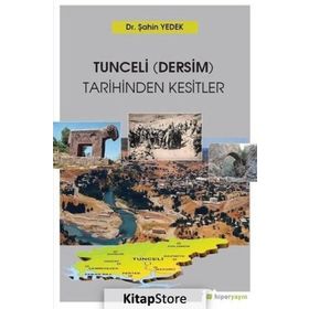 Tunceli-Dersim-Tarihinden Kesitler - Şahin Yedek
