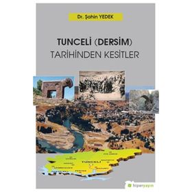 Tunceli-Dersim-Tarihinden Kesitler - Şahin Yedek
