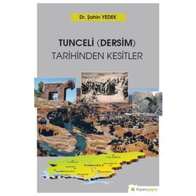 Tunceli-Dersim-Tarihinden Kesitler - Şahin Yedek
