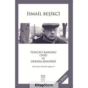 Tunceli Kanunu 1935 ve Dersim Jenosidi - İsmail Beşikçi