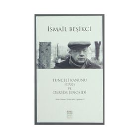 Tunceli Kanunu 1935 ve Dersim Jenosidi - İsmail Beşikçi