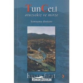TUNCELI OTUZSEKIZ VE MIRZE KONUŞMA DESTANI - HASAN FIRAT