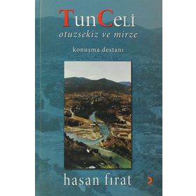 TUNCELI OTUZSEKIZ VE MIRZE KONUŞMA DESTANI - HASAN FIRAT