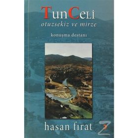 TUNCELI OTUZSEKIZ VE MIRZE KONUŞMA DESTANI - HASAN FIRAT