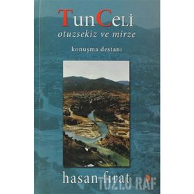 TUNCELI OTUZSEKIZ VE MIRZE KONUŞMA DESTANI - HASAN FIRAT