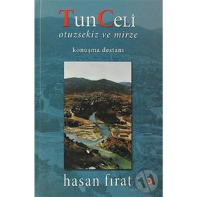 TUNCELI OTUZSEKIZ VE MIRZE KONUŞMA DESTANI - HASAN FIRAT