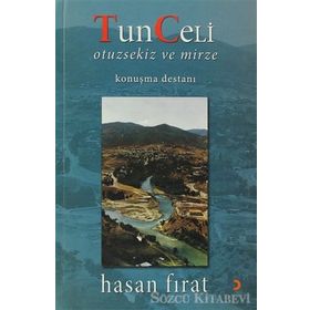 TUNCELI OTUZSEKIZ VE MIRZE KONUŞMA DESTANI - HASAN FIRAT