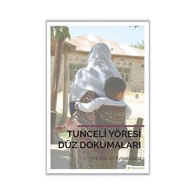 Tunceli Yöresi Düz Dokumaları - Eylem Güzel
