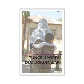 Tunceli Yöresi Düz Dokumaları - Eylem Güzel