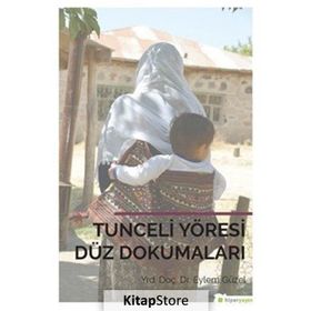 Tunceli Yöresi Düz Dokumaları - Eylem Güzel
