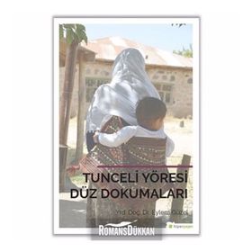 Tunceli Yöresi Düz Dokumaları - Eylem Güzel