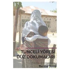 Tunceli Yöresi Düz Dokumaları - Eylem Güzel