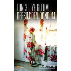 Tunceli’ye Gittim Dersim’den Döndüm - Hande Çayır