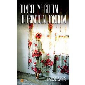 Tunceli’ye Gittim Dersim’den Döndüm - Hande Çayır
