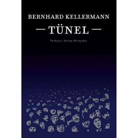 Tünel - Bernhard Kellermann