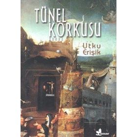 TÜNEL KORKUSU - UTKU ERİŞİK