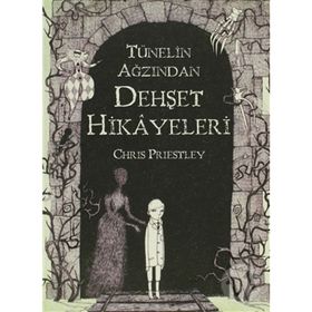 TÜNELIN AĞZINDAN DEHŞET HIKÂYELERI - CHRIS PRIESTLEY