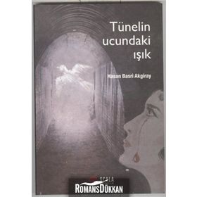Tünelin Ucundaki Işık - Hasan Basri Akgiray