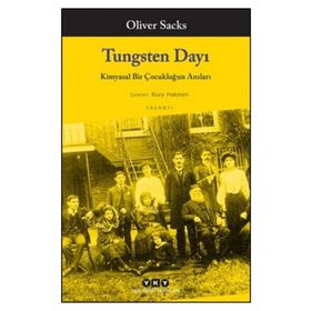 Tungsten Dayı Kimyasal Bir Çocukluğun Anıları - Oliver Sacks