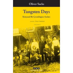 Tungsten Dayı Kimyasal Bir Çocukluğun Anıları - Oliver Sacks