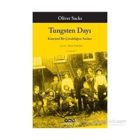 Tungsten Dayı Kimyasal Bir Çocukluğun Anıları - Oliver Sacks
