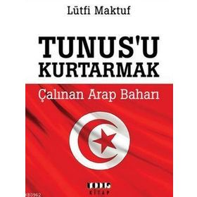 TUNUS'U KURTARMAK - LÜTFI MAKTUF
