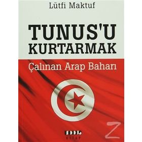 TUNUS'U KURTARMAK - LÜTFI MAKTUF
