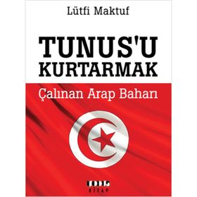 TUNUS'U KURTARMAK - LÜTFI MAKTUF