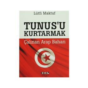 TUNUS'U KURTARMAK - LÜTFI MAKTUF