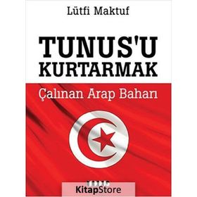 TUNUS'U KURTARMAK - LÜTFI MAKTUF