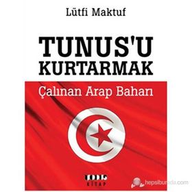 TUNUS'U KURTARMAK - LÜTFI MAKTUF