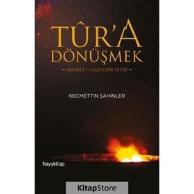 Tur'a Dönüşmek - Necmettin Şahinler