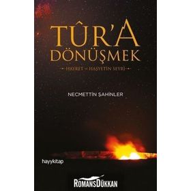 Tur'a Dönüşmek - Necmettin Şahinler