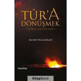 Tur'a Dönüşmek - Necmettin Şahinler