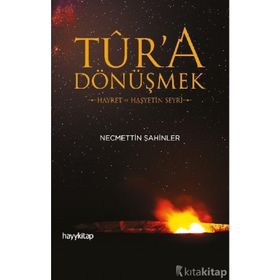 Tur'a Dönüşmek - Necmettin Şahinler