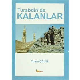 Turabdin’de Kalanlar - turna celik