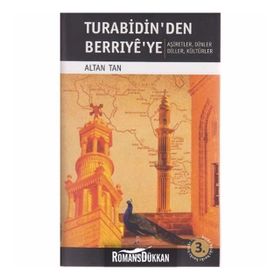 TURABIDIN'DEN BERRIYE'YE AŞİRETLER - DINLER - DILLER - KÜLTÜRLER - ALTAN TAN