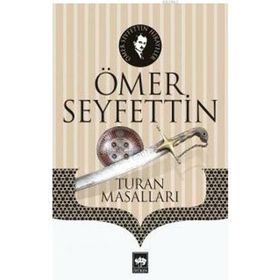 Turan Masalları - Ömer Seyfeddin