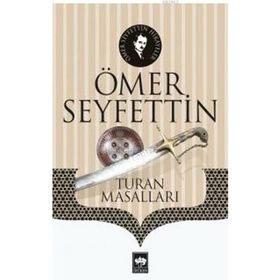 Turan Masalları - Ömer Seyfeddin