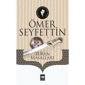 Turan Masalları - Ömer Seyfeddin