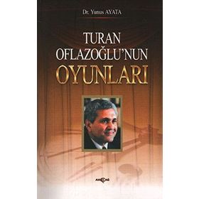 Turan Oflazoğlu Oyunları - Yunus Ayata