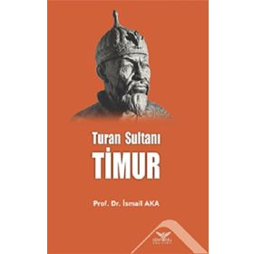 Turan Sultanı Timur - Altınordu Yayınları