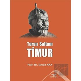 Turan Sultanı Timur - Altınordu Yayınları