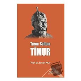 Turan Sultanı Timur - Altınordu Yayınları