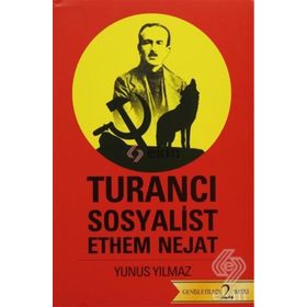 TURANCI SOSYALIST ETHEM NEJAT - YUNUS YILMAZ