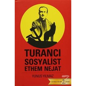 TURANCI SOSYALIST ETHEM NEJAT - YUNUS YILMAZ