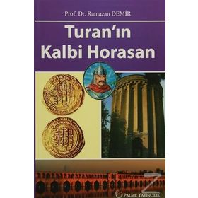 Turan’ın Kalbi Horasan - Ramazan Demir