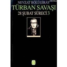 TÜRBAN SAVAŞI 28 MART SÜRECI 3 - GENEL