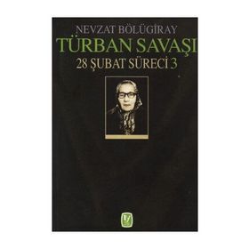 TÜRBAN SAVAŞI 28 MART SÜRECI 3 - GENEL